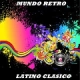 Mundo Retro Clásicos Latinos