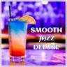 Smooth Jazz Deluxe - Toronto