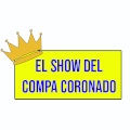 El Show del Compa Coronado - ONLINE - Delicias