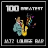 100 Greatest Jazz Lounge Bar - Toronto