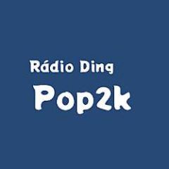 Rádio Ding - Pop2k - Online
