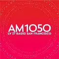 LV 27 Radio San Francisco - AM 1050 - San Francisco