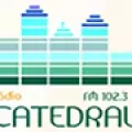 CATEDRAL - FM 102.3